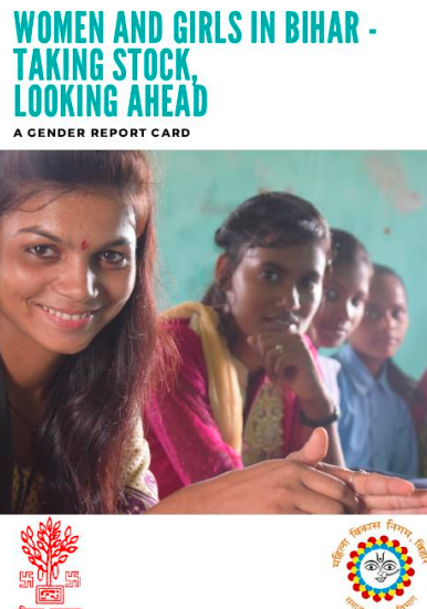  Women and Girls in Bihar - Taking Stock, Looking Ahead | Gender Report Card